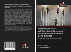 Bookcover of Preferenze basate sull'orientamento sessuale affrontate dalle donne sul posto di lavoro