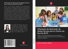 Buchcover von Utilização de Aplicação de Redes Sociais para o Ensino de Escrita IELTS