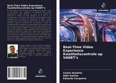 Portada del libro de Real-Time Video Experience Kwaliteitscontrole op VANET's