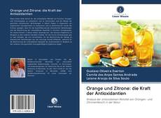 Orange und Zitrone: die Kraft der Antioxidantien kitap kapağı