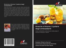 Copertina di Arancia e limone: il potere degli antiossidanti