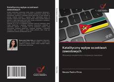 Katalityczny wpływ oczekiwań zawodowych kitap kapağı