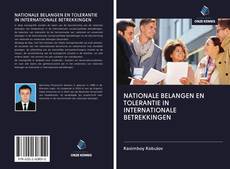 Bookcover of NATIONALE BELANGEN EN TOLERANTIE IN INTERNATIONALE BETREKKINGEN