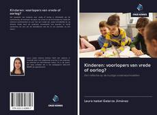 Buchcover von Kinderen: voorlopers van vrede of oorlog?