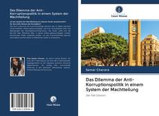 Bookcover of Das Dilemma der Anti-Korruptionspolitik in einem System der Machtteilung
