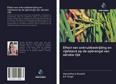 Capa do livro de Effect van onkruidbestrijding en rijafstand op de opbrengst van aërobe rijst 