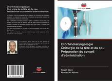 Bookcover of Otorhinolaryngologie Chirurgie de la tête et du cou Préparation du conseil d'administration