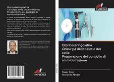 Bookcover of Otorinolaringoiatria Chirurgia della testa e del collo Preparazione del consiglio di amministrazione
