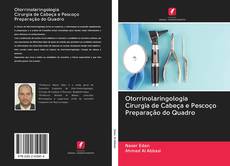 Capa do livro de Otorrinolaringologia Cirurgia de Cabeça e Pescoço Preparação do Quadro 