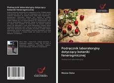 Couverture de Podręcznik laboratoryjny dotyczący botaniki fenerogmicznej