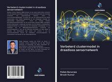 Capa do livro de Verbeterd clustermodel in draadloos sensornetwerk 