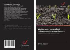Capa do livro de Wydawniczy kurs relacji mikroorganizmów roślinnych 