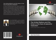 Capa do livro de The United Nations and the Union in the face of peaceful resolution 