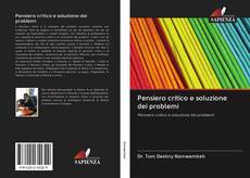 Bookcover of Pensiero critico e soluzione dei problemi