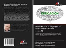Bookcover of Ecosistemi tecnologici per la ricerca formativa nel contesto