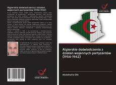Algierskie doświadczenia z działań wojennych partyzantów (1954-1962)的封面