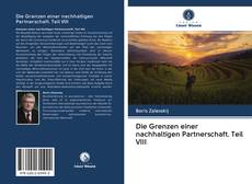 Bookcover of Die Grenzen einer nachhaltigen Partnerschaft. Teil VIII