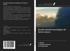 Bookcover of Estudio etnofarmacológico de Saraca asoca