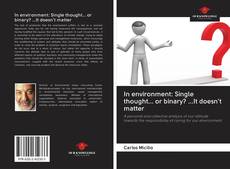 Capa do livro de In environment: Single thought... or binary? ...It doesn't matter 