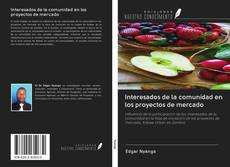 Bookcover of Interesados de la comunidad en los proyectos de mercado