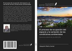 Bookcover of El proceso de ocupación del espacio y la variación de las condiciones ambientales