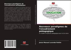 Bookcover of Nouveaux paradigmes de l'encadrement pédagogique