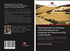 Copertina di Développement du dialogue interconfessionnel sur l'exemple de Chypre aux XIXe et XXe siècles