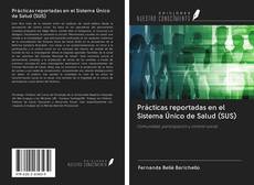 Bookcover of Prácticas reportadas en el Sistema Único de Salud (SUS)