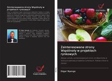 Zainteresowane strony Wspólnoty w projektach rynkowych kitap kapağı