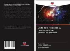 Bookcover of Étude de la résistance au rayonnement des nanostructures de Ni