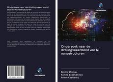 Bookcover of Onderzoek naar de stralingsweerstand van Ni-nanostructuren