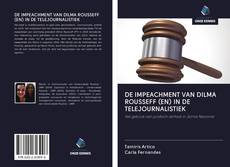 Bookcover of DE IMPEACHMENT VAN DILMA ROUSSEFF (EN) IN DE TELEJOURNALISTIEK