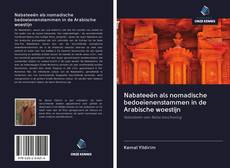 Couverture de Nabateeën als nomadische bedoeïenenstammen in de Arabische woestijn