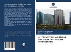 Bookcover of ALTERNATIVE FINANZIERUNG FÜR KLEINE UND MITTLERE UNTERNEHMEN