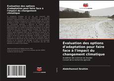 Bookcover of Évaluation des options d'adaptation pour faire face à l'impact du changement climatique