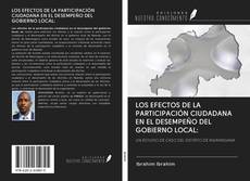 Bookcover of LOS EFECTOS DE LA PARTICIPACIÓN CIUDADANA EN EL DESEMPEÑO DEL GOBIERNO LOCAL: