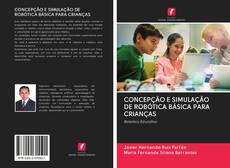 Buchcover von CONCEPÇÃO E SIMULAÇÃO DE ROBÓTICA BÁSICA PARA CRIANÇAS
