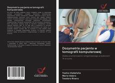 Capa do livro de Dozymetria pacjenta w tomografii komputerowej 