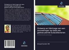 Buchcover von Ontwerp en fabricage van een zonnedroger op basis van geëvacueerde buiscollectoren