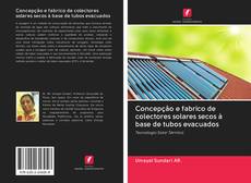 Capa do livro de Concepção e fabrico de colectores solares secos à base de tubos evacuados 