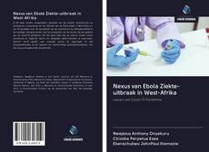 Couverture de Nexus van Ebola Ziekte-uitbraak in West-Afrika