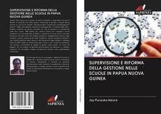 Bookcover of SUPERVISIONE E RIFORMA DELLA GESTIONE NELLE SCUOLE IN PAPUA NUOVA GUINEA