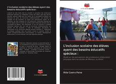 Bookcover of L'inclusion scolaire des élèves ayant des besoins éducatifs spéciaux :