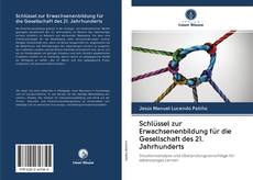Bookcover of Schlüssel zur Erwachsenenbildung für die Gesellschaft des 21. Jahrhunderts