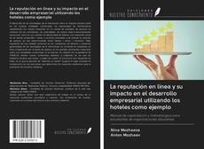 Bookcover of La reputación en línea y su impacto en el desarrollo empresarial utilizando los hoteles como ejemplo