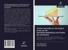 Bookcover of Online reputatie en de impact ervan op de bedrijfsontwikkeling met hotels als voorbeeld