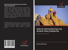 Portada del libro de WPŁYW PRZYWÓDZTWA NA WYNIKI PRACOWNIKÓW