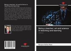 Being a teacher: art and science in teaching and learning kitap kapağı