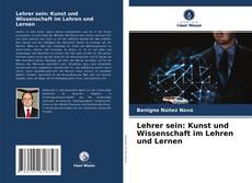 Portada del libro de Lehrer sein: Kunst und Wissenschaft im Lehren und Lernen