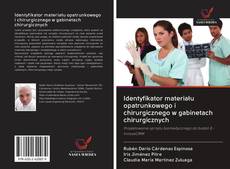 Portada del libro de Identyfikator materiału opatrunkowego i chirurgicznego w gabinetach chirurgicznych